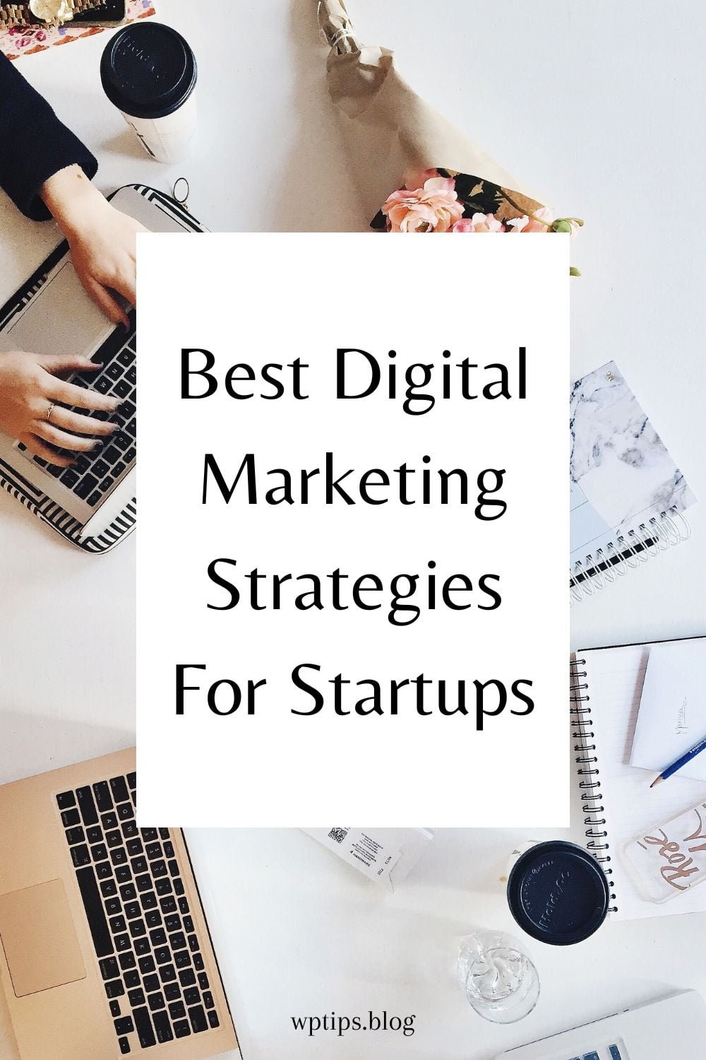 Best Digital Marketing Strategies For Startups