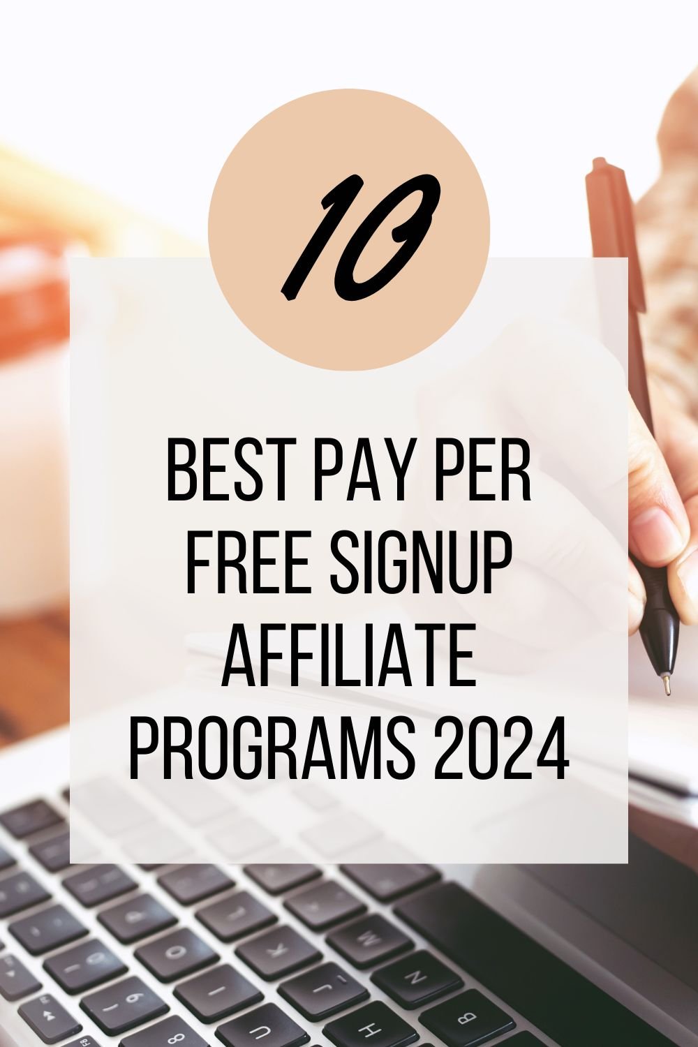 10 Best Pay Per Free Signup Affiliate Programs In 2024